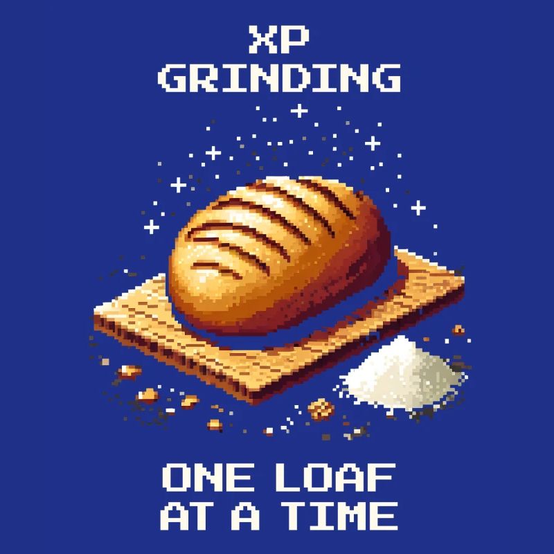 XP Grind: One loaf at a time | Baking bread
