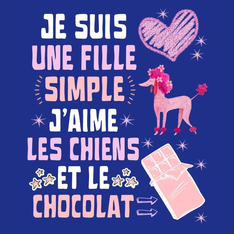 Ich bin ein einfaches Hunde- und Schokoladenmädchen