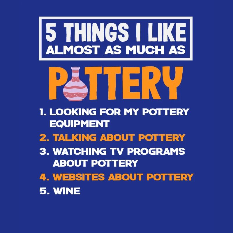 5 Things I Like Almost As Much As Pottery