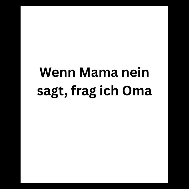 Si maman dit non, je demande à grand-mère