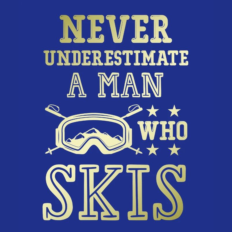 Don't underestimate a ski man