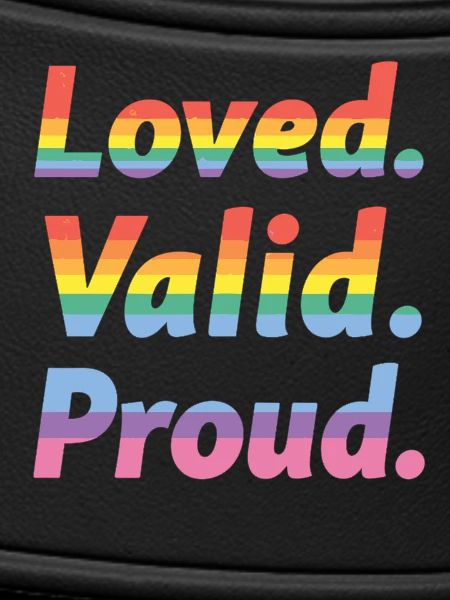 Loved Valid Proud – Pride Statement