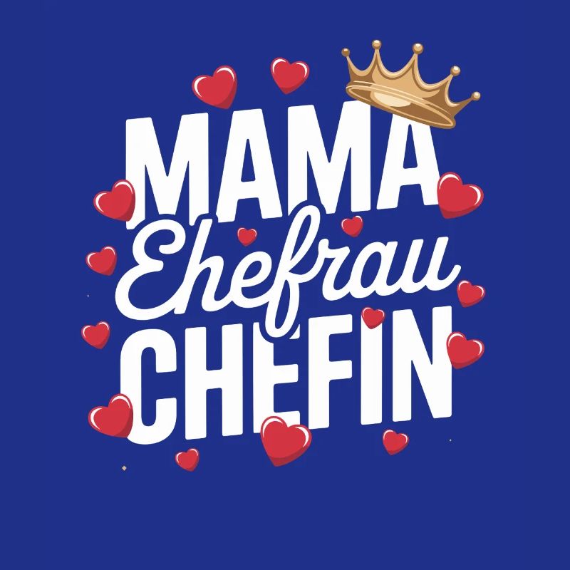 Mama Ehefrau Chefin Krone Herzen Spruch Muttertag