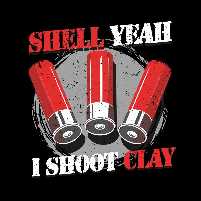 Clay Pigeon Shooting Shell yes I Shoot Clay