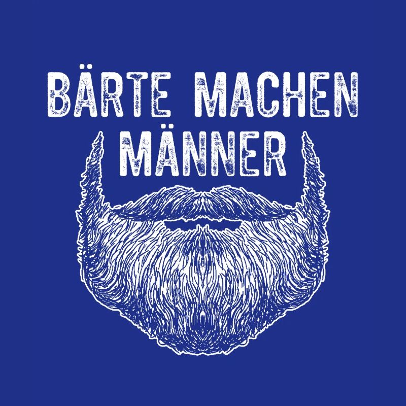 Bärte Machen Männer / Bart, Bartträger Spruch