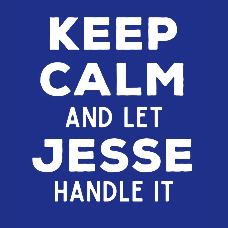 Keep Calm Lass Jesse das regeln Lustiger Spruch