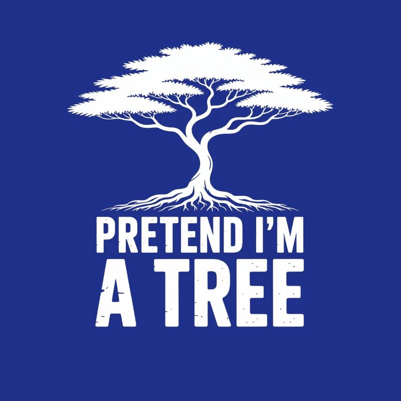 Pretend In A Tree Tree Humor Nature