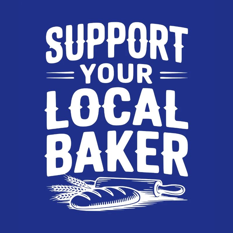 Support Your Local Baker