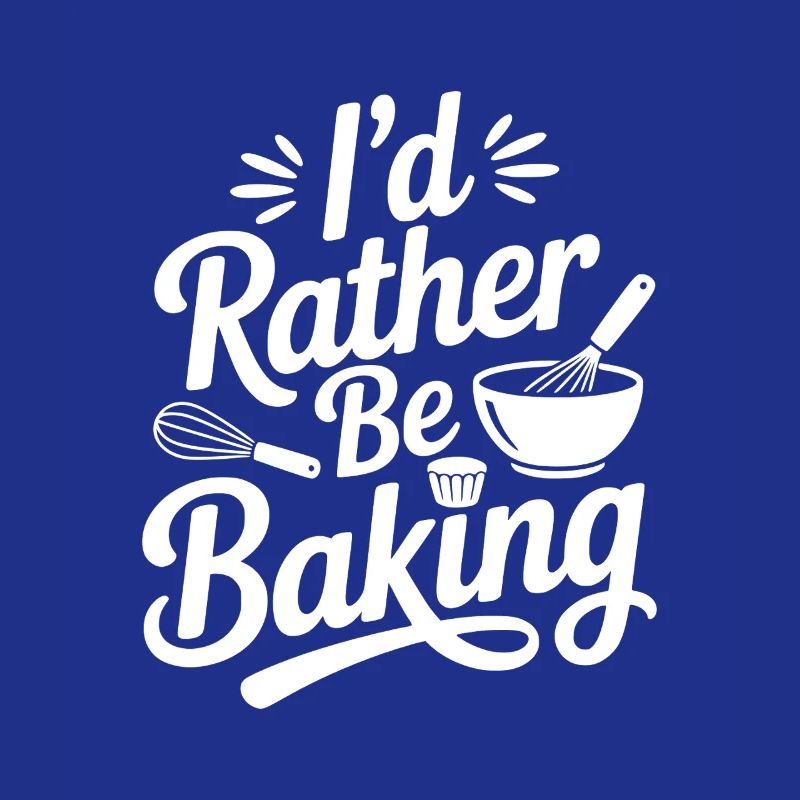 I’d Rather Be Baking