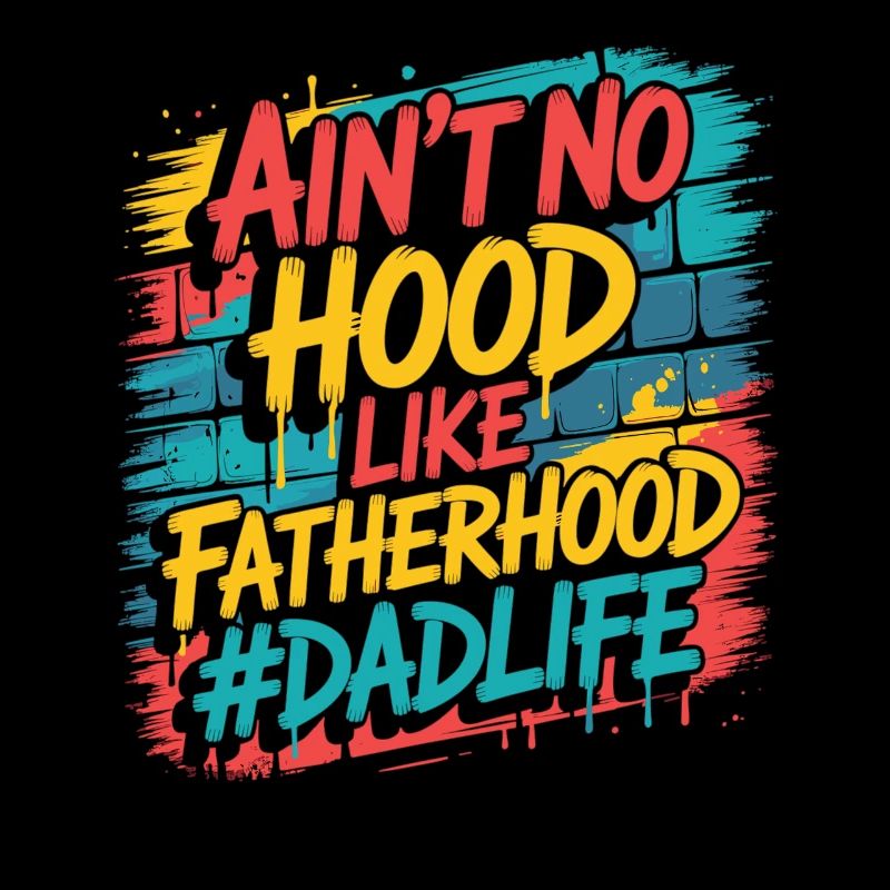 Il n’y a pas de capuche comme la paternité – Chemise de papa