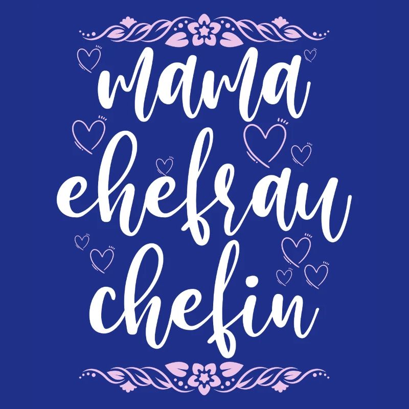 Mama Ehefrau Chefin Muttertag Mutter