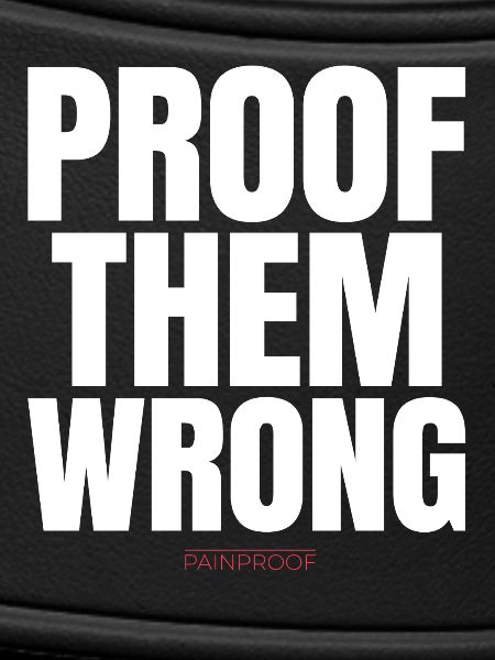 Proof Them Wrong 