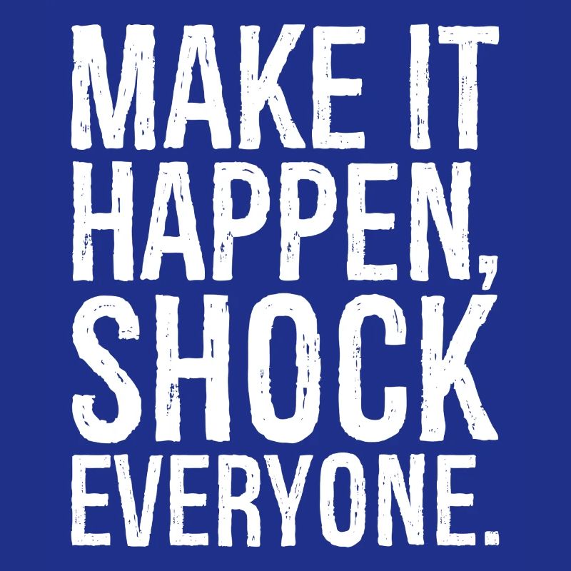 make it happen shock everyone