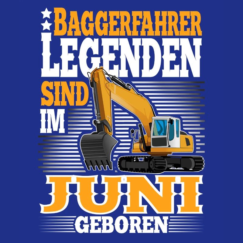 Baggerfahrer Geburtstag Juni
