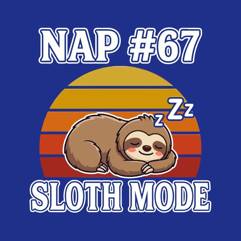 Faultier Nickerchen 67 Meme Slang Sloth Mode
