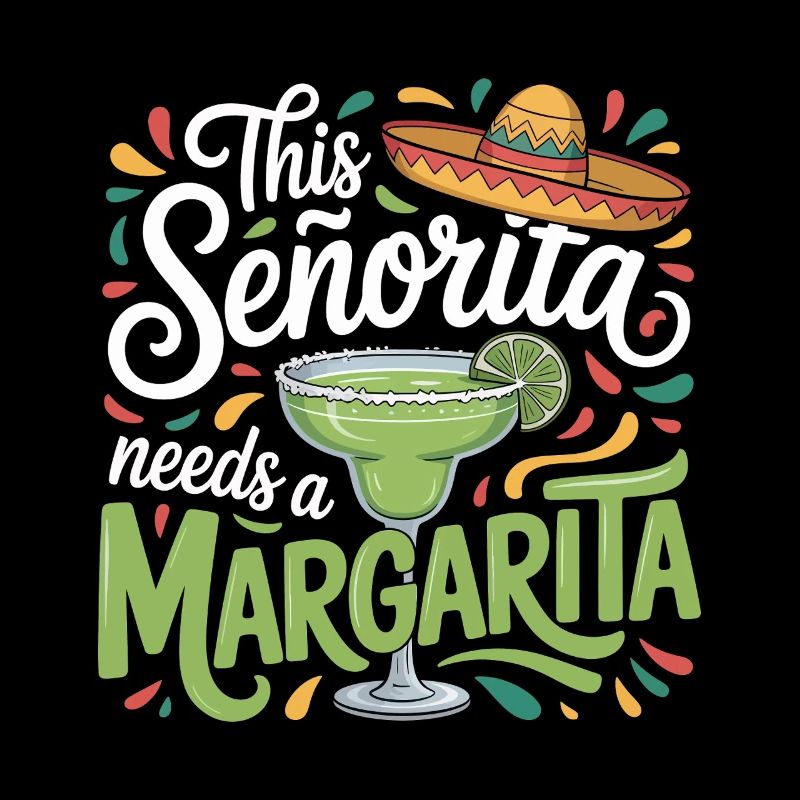This Senorita Needs A Margarita