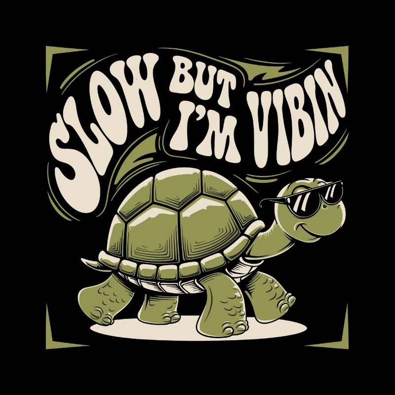Slow But Im Vibing Funny Tortoise