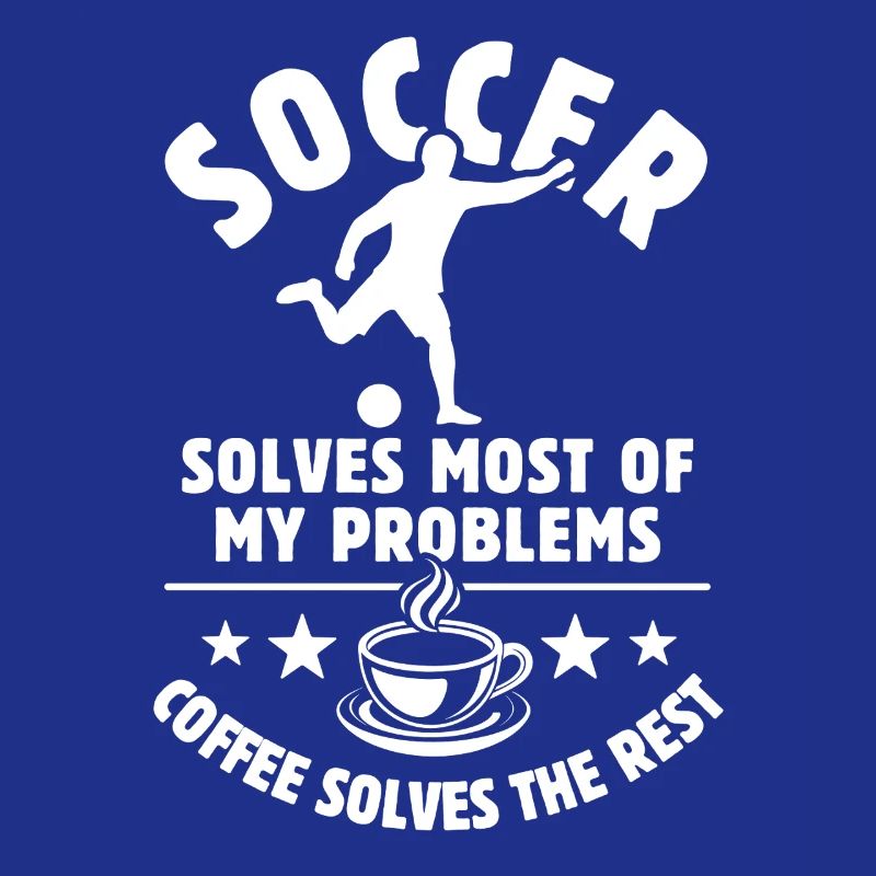 Soccer solves most of my Problems Kaffee Geschenk
