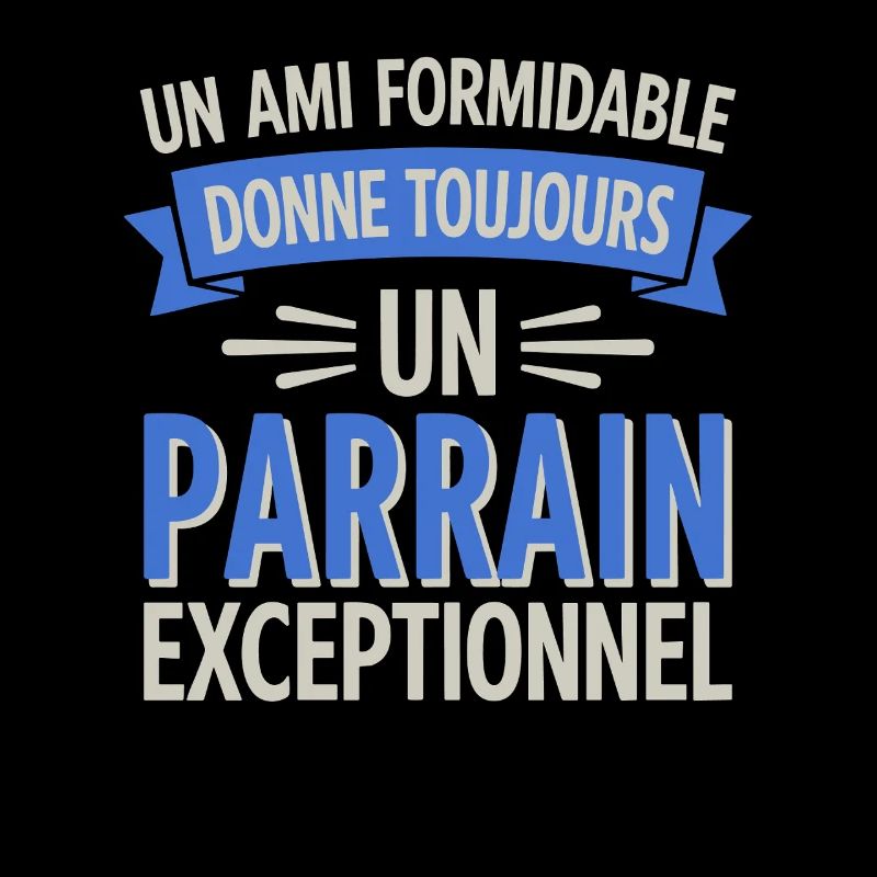 un ami formidable Parrain Exceptionnel