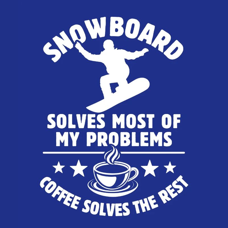 Snowboard solves most of my Problems - Kaffee