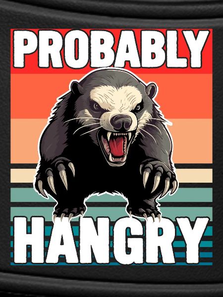Honey Badger Probably Hangry