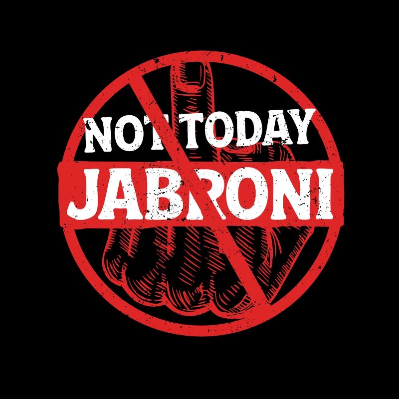 Not Today Jabroni