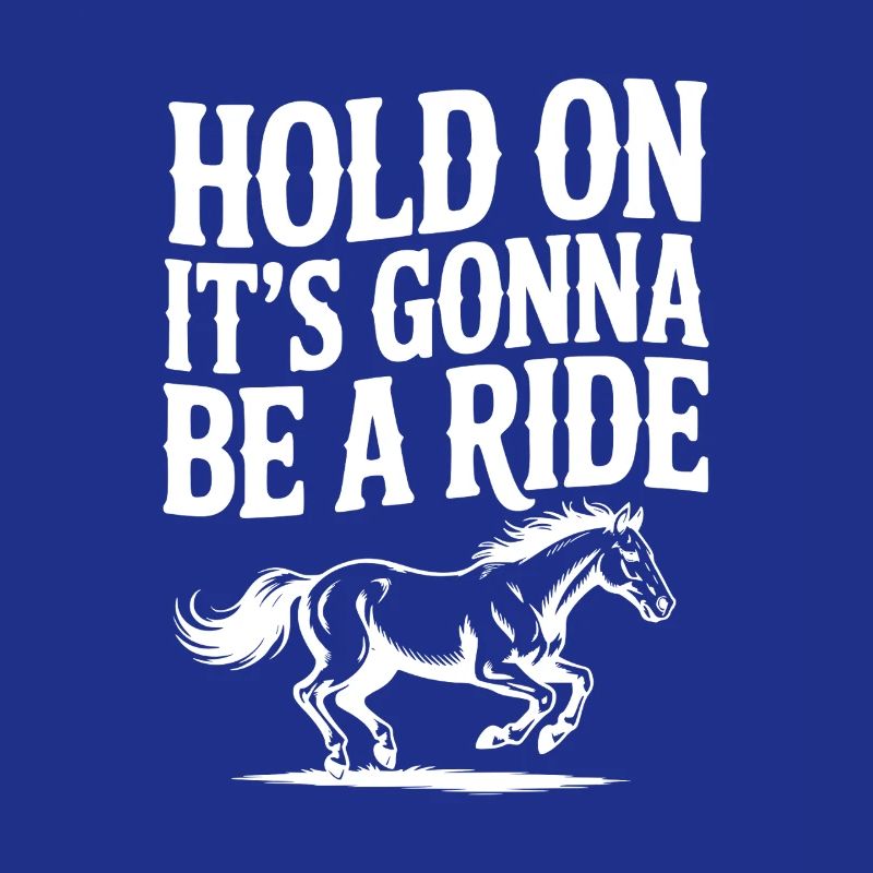 Hold On — It’s Gonna Be a Ride