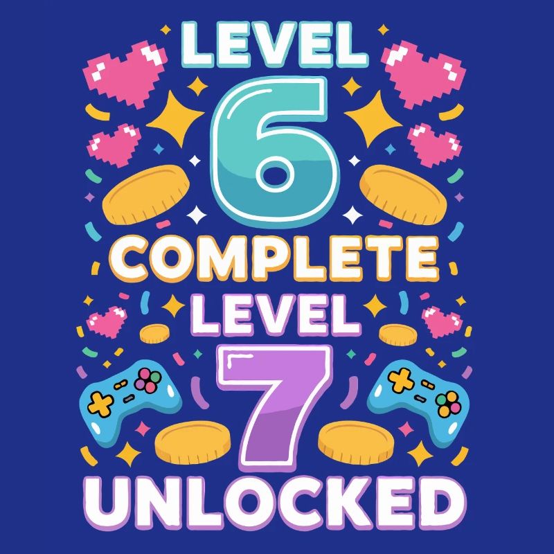 Level 6 Complete Level 7 Unlocked
