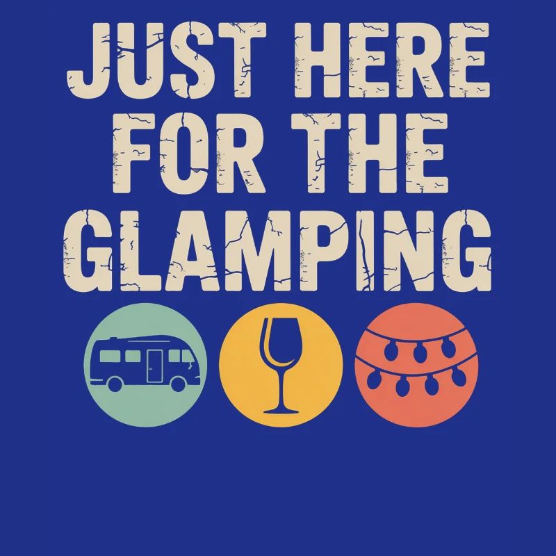 Just Here for the Glamping