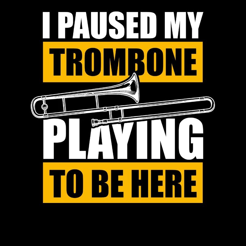 I paused trombone trombone player trombonist