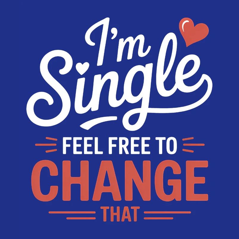 Single Sprüche Singles Lustiges Single Geschenk