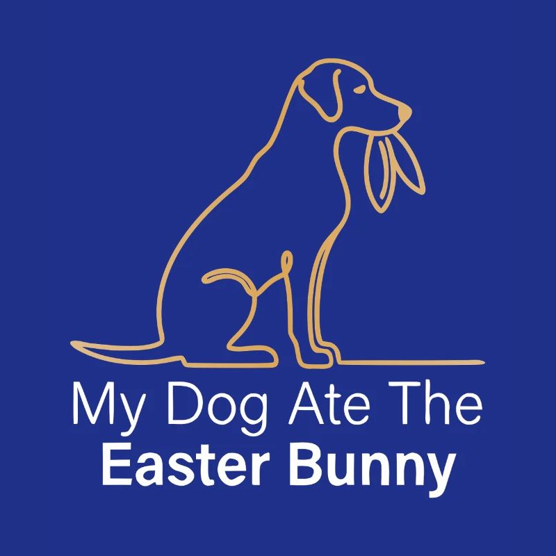 My Dog Ate the Easter Bunny Funny Easter Design