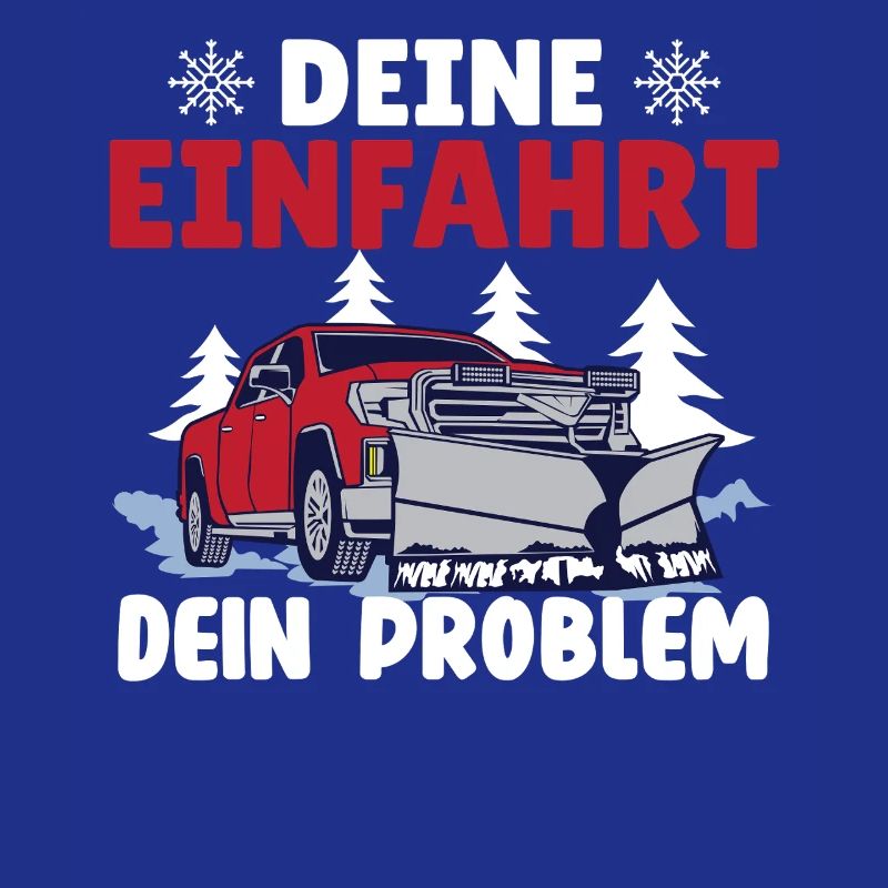 Snowplow Driver YOUR DRIVEWAY YOUR PROBLEM