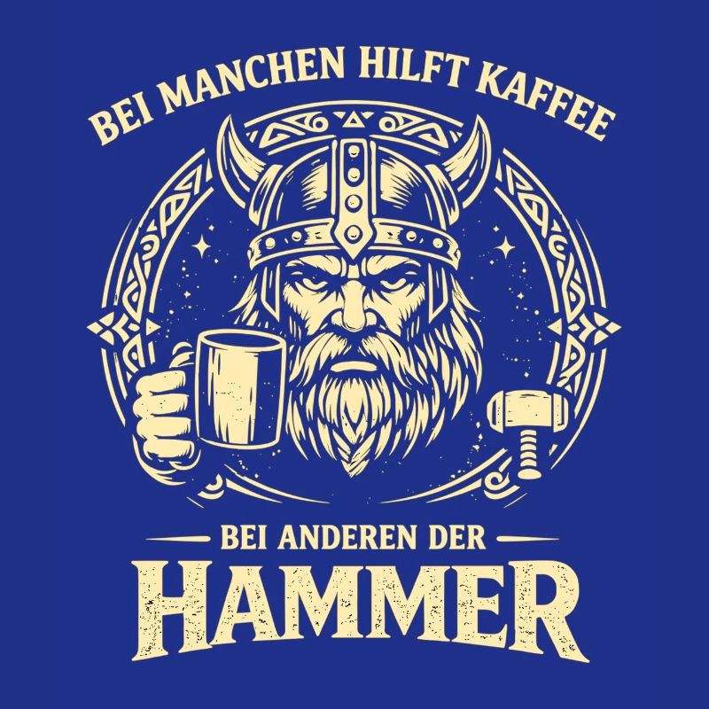 Kaffee oder Hammer Wikinger Spruch mit Humor