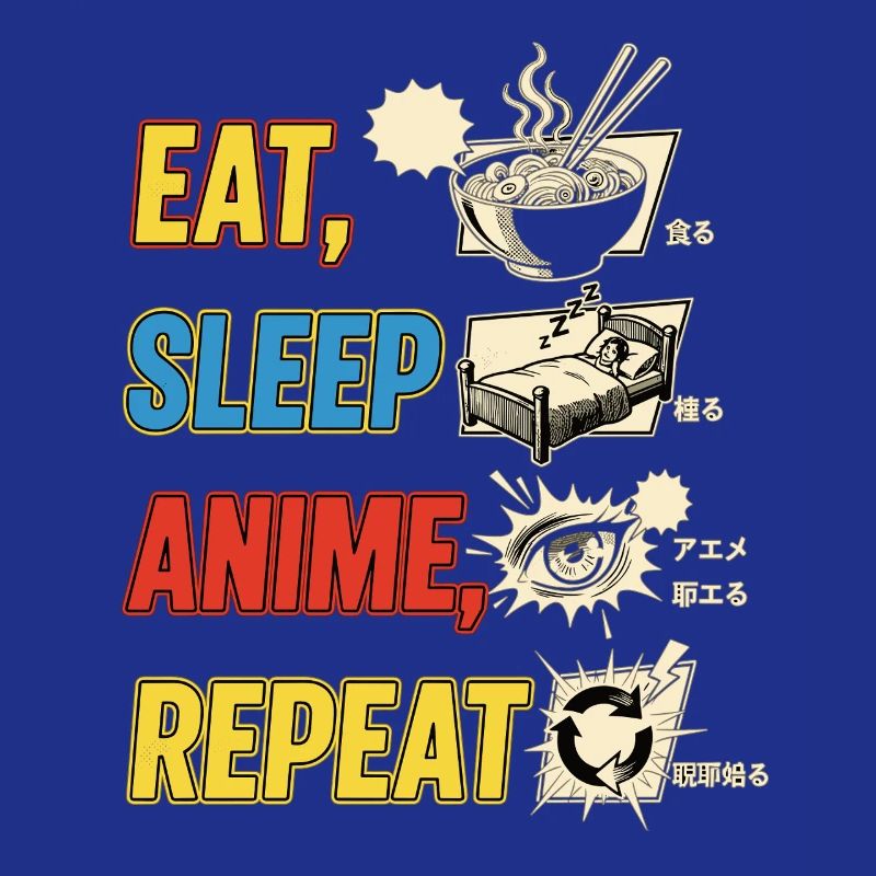 Eat Sleep Anime Repeat