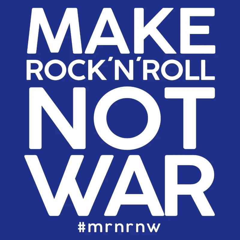 MAKE ROCK ́N ́ROLL NOT WAR Classic 2014 Version