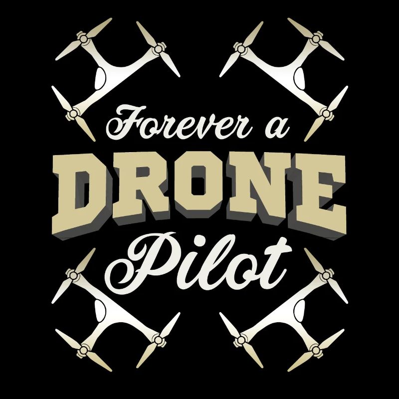 Forever a Drone Pilot UAV Enthusiast Graphic