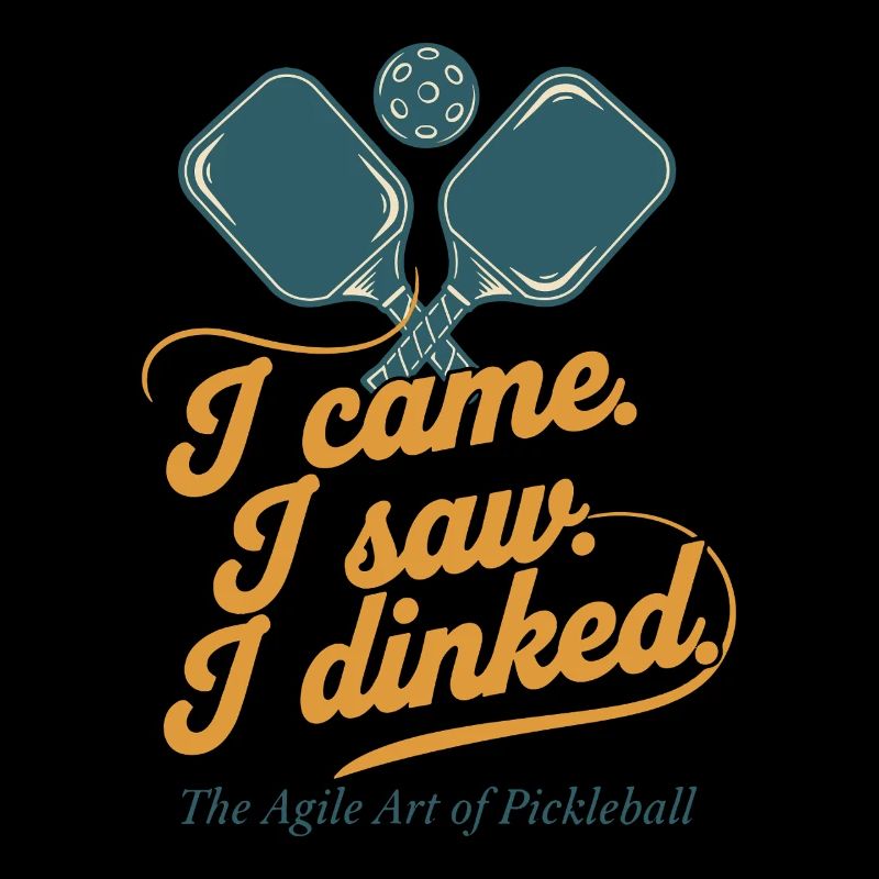 Pickleball I Came I Saw I Dinked Funny Player