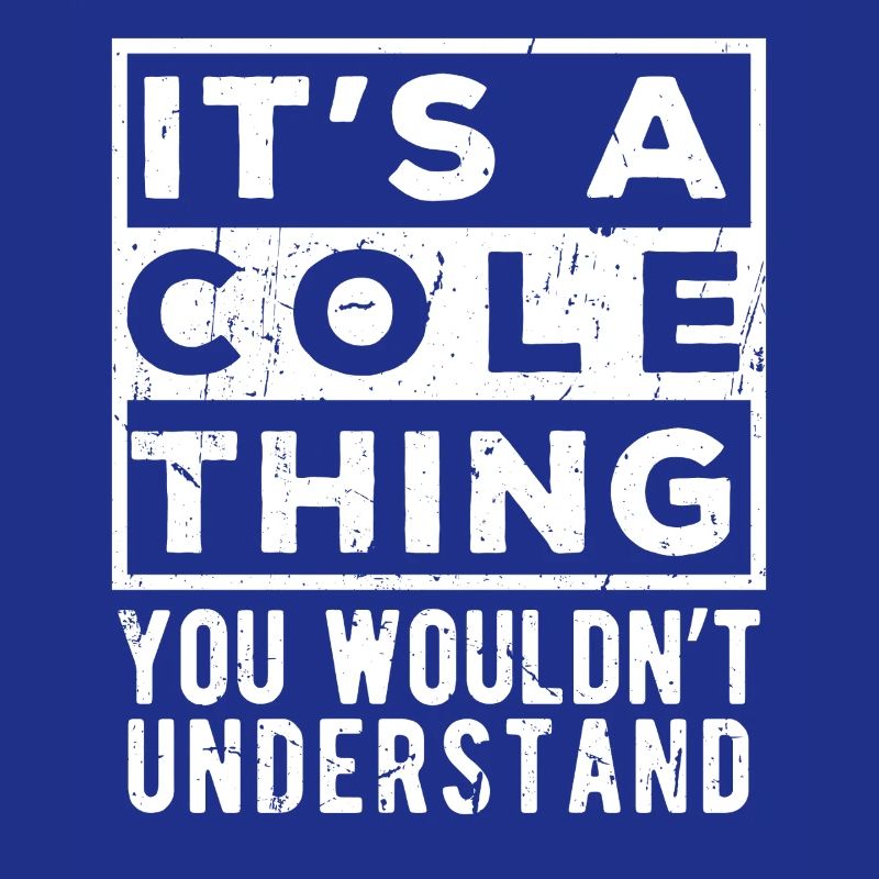 C’est une affaire de Cole que tu ne comprendrais pas