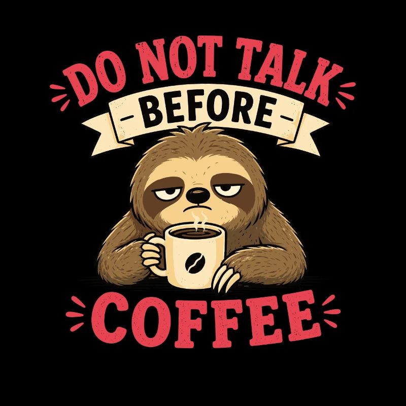 Don't Talk Before Coffee Sloth Funny Shirt Kaf