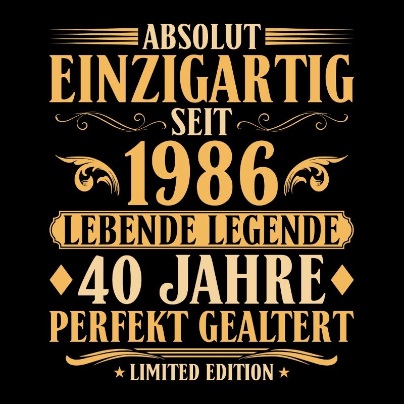 Einzigartig seit 1986 Baujahr 40. Geburtstag