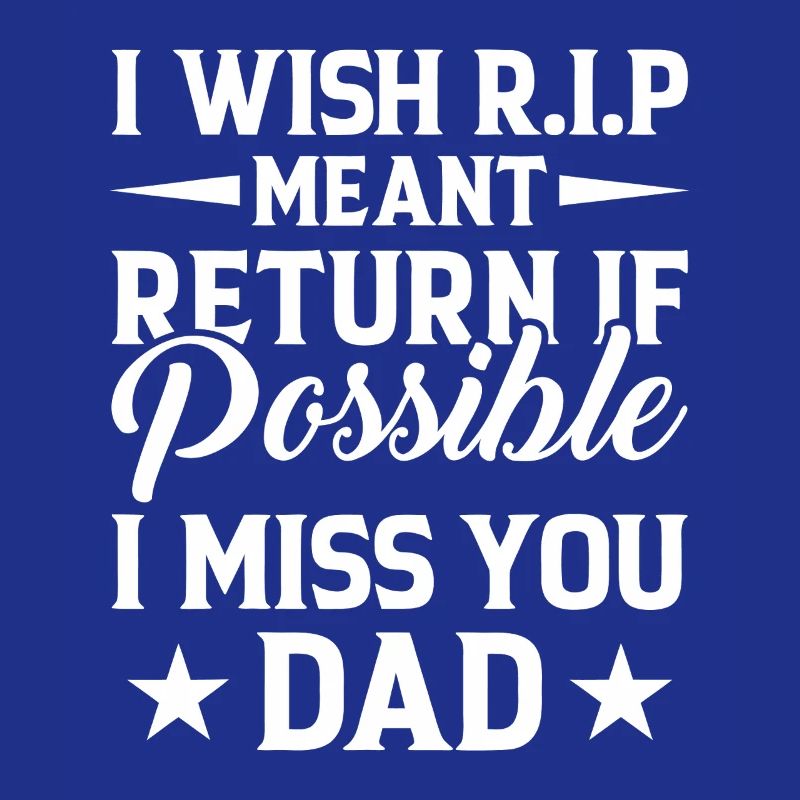 Missing Dad RIP Tribute Typography