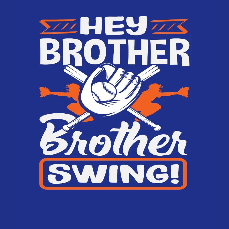 Hey Bruder Swing Baseball Spruch