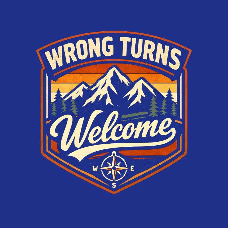 Wrong turn welcome | Adventure