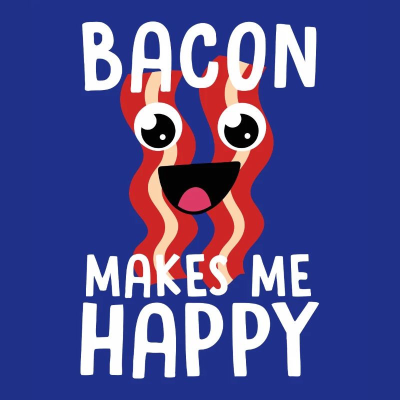Bacon Makes Me Happy: Fun Bacon Mood