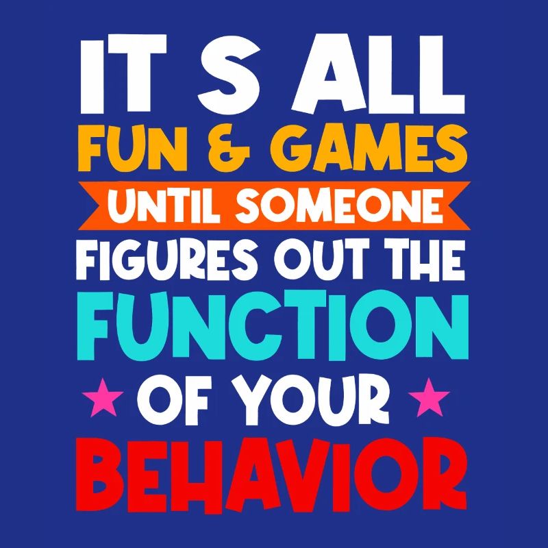 Function of Your Behavior Tee