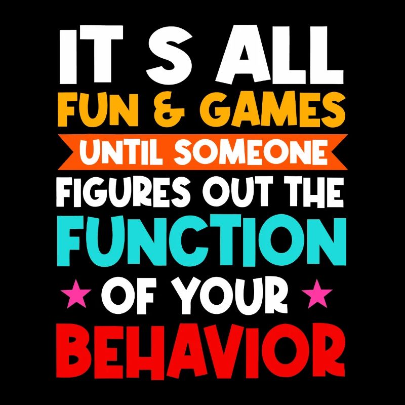 Function of Your Behavior Tee