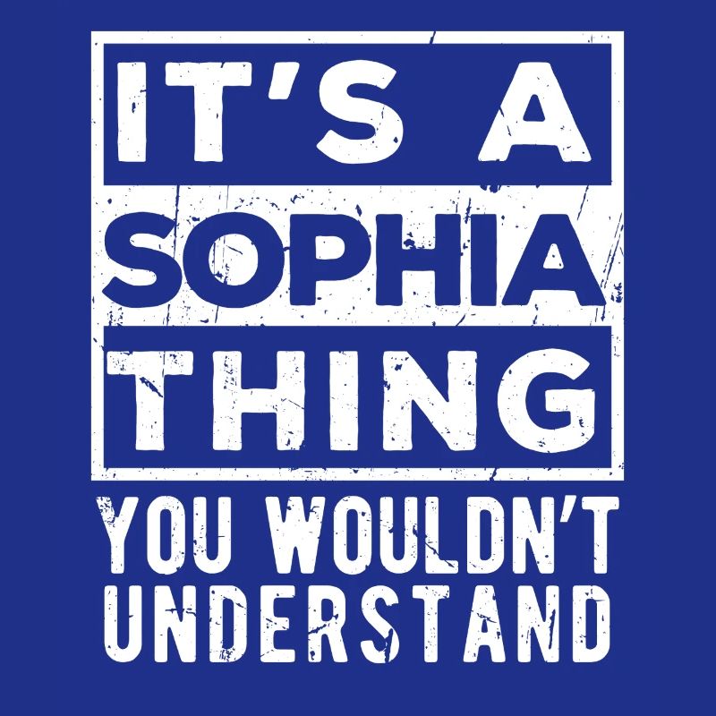 C’est une chose de Sophia que tu ne comprendrais pas