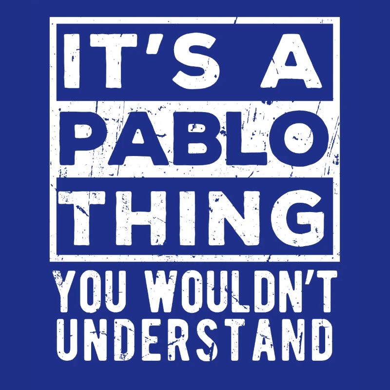 C’est un truc de Pablo que tu ne comprendrais pas