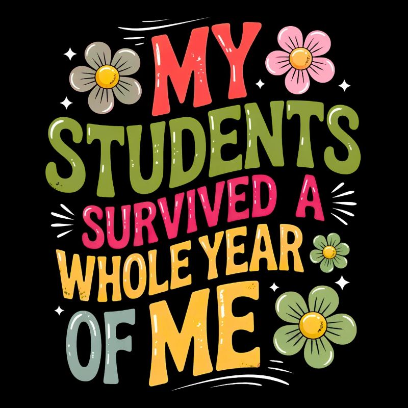 My Students Survived A Whole Year of Me Teacher